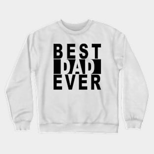 Best Dad Ever Black Knockout Crewneck Sweatshirt